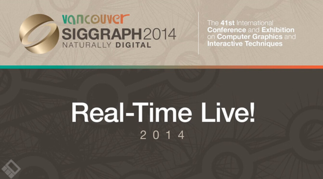 siggraph-2014-real-time-live