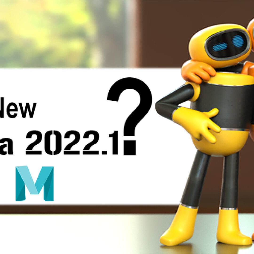 Maya 2022.1