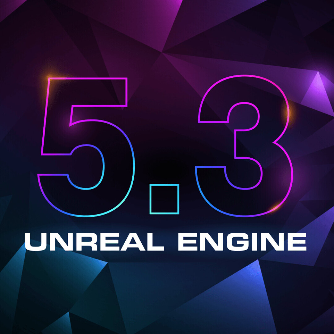 Unreal Engine 5.3