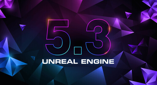 Unreal Engine 5.3